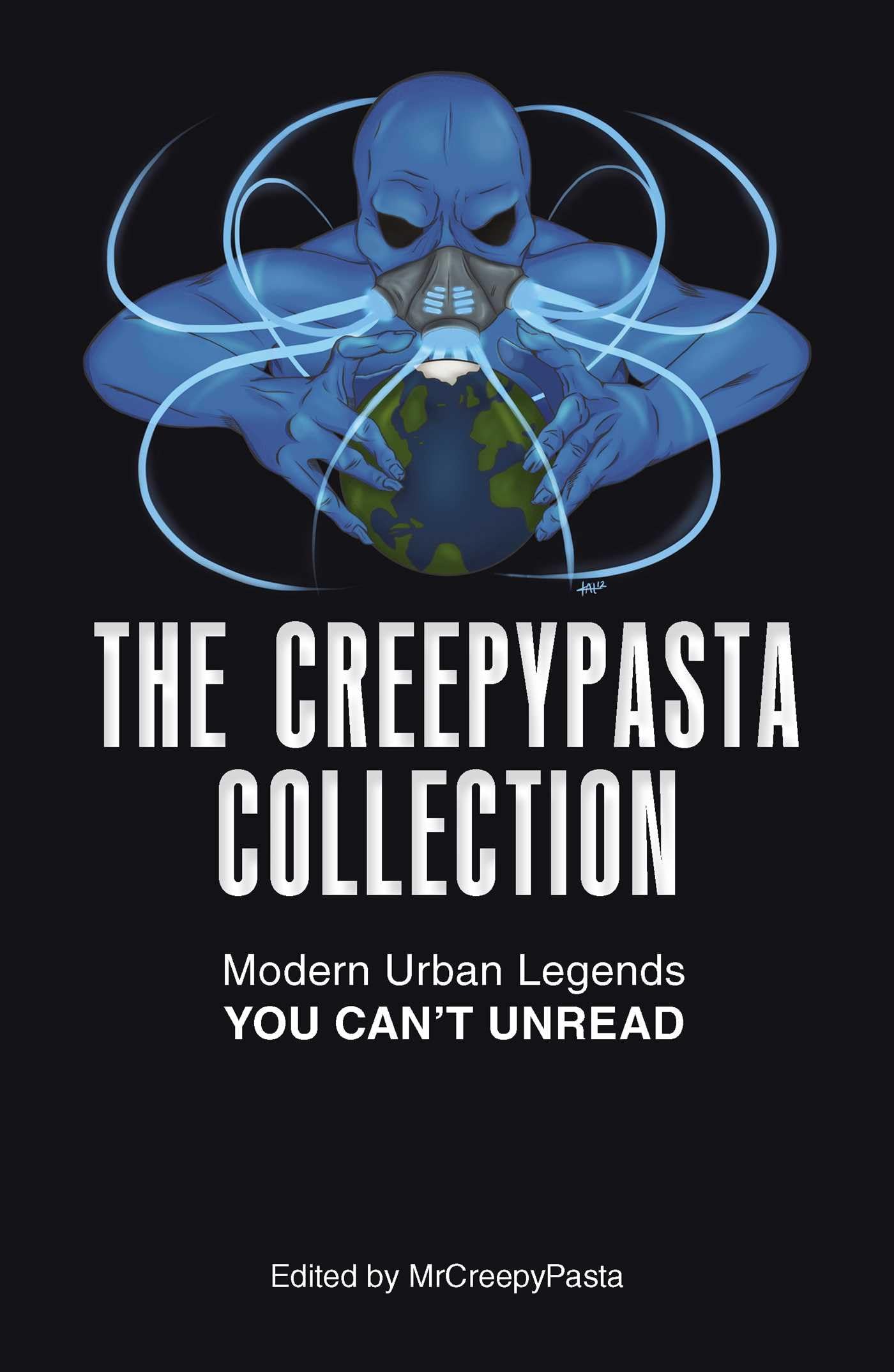The Creepypasta Collection: Modern Urban Legends You Cant Unread