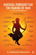 Maryada Purushottam  The Making of Man: A Son Remembers