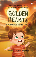 Golden Hearts: 10 Inspiring Stories for Kids (Colour)