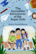 The Incredible Adventures of the Super Kids