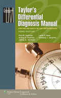 Taylors Differential Diagnosis Manual: Symptoms and Signs in the TimeLimited Encounter (Lippincott Manual Series)