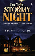On That Stormy Night : A Panorama Of Indian Short Stories