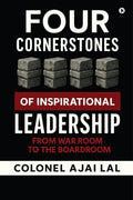 Four Cornerstones of Inspirational Leadership: From War Room to the Boardroom