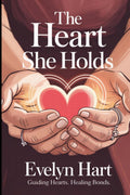 The Heart She Holds: A Transformative Guide that Deepens Your Bond Through Emotional Understanding of Woman Psychology