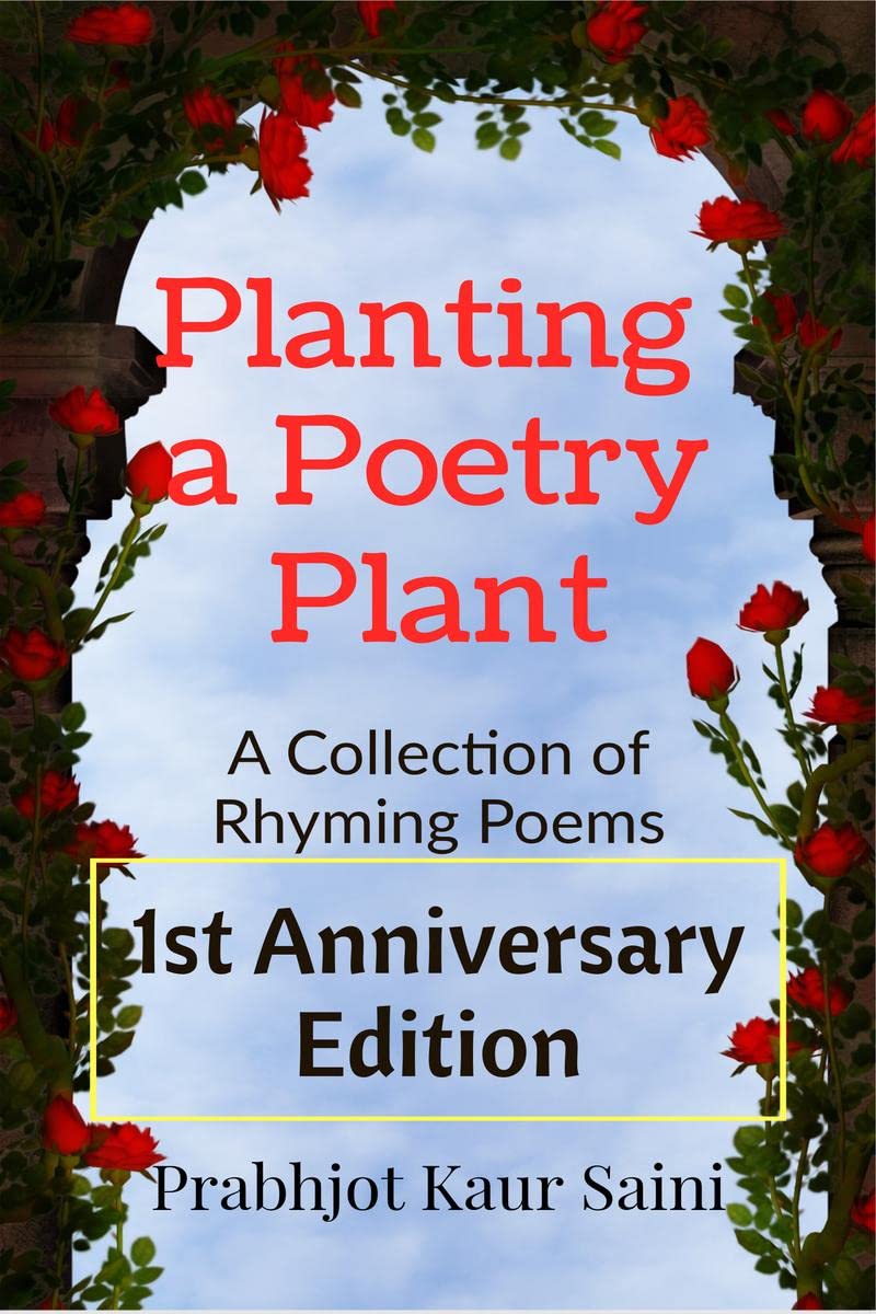 Planting a Poetry Plant (1st Anniversary Edition) : A Collection of Rhyming Poems
