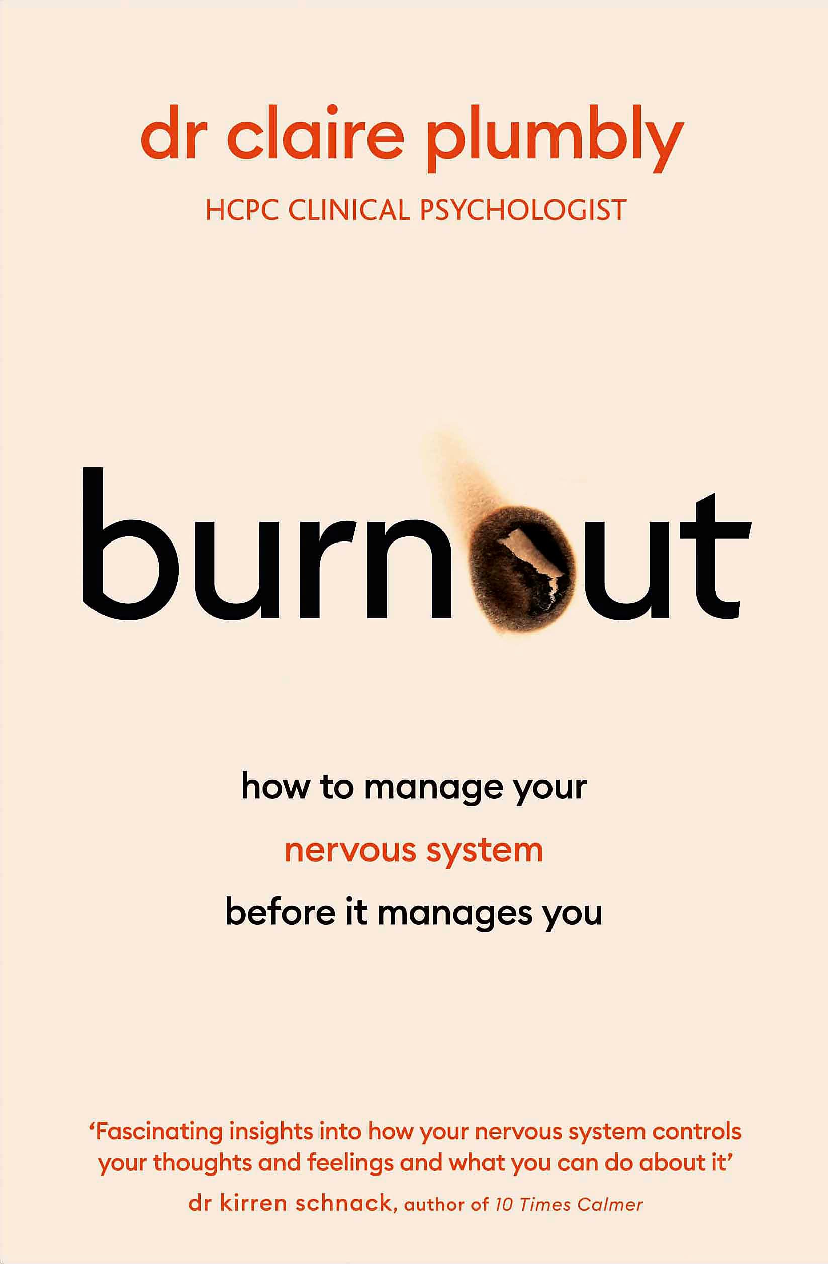 Burnout: Why An Overwhelmed Nervous System Takes Over Your Life And How To Reclaim It