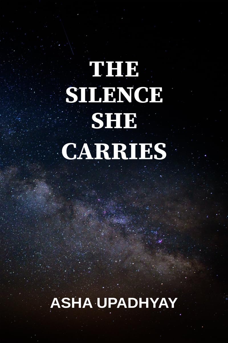 The Silence She Carries: Verses