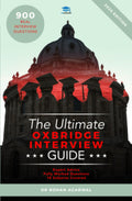 The Ultimate Oxbridge Interview Guide: Over 900 Past Interview Questions, 18 Subjects, Expert Advice, Worked Answers, (Oxford an