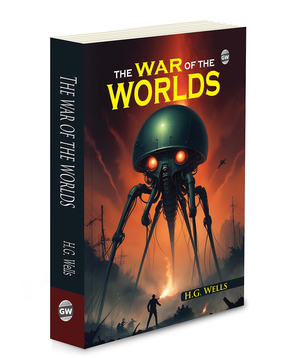 The War of the Worlds (Paperback) : Must read English Novel, Classic SciFi Adventure, Epic Tale of Alien Invasion & Survival by