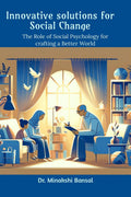 Innovative solutions for Social Change: The Role of Social Psychology for crafting a Better World