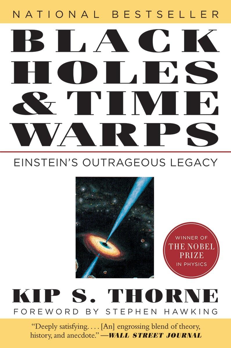 Black Holes and Time Warps: Einsteins Outrageous Legacy (Commonwealth Fund Book Program)