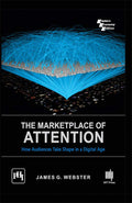 The Marketplace of Attention: How Audiences Take Shape in A Digital Age