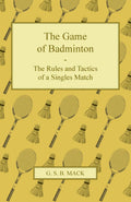 The Game of Badminton  The Rules and Tactics of a Singles Match