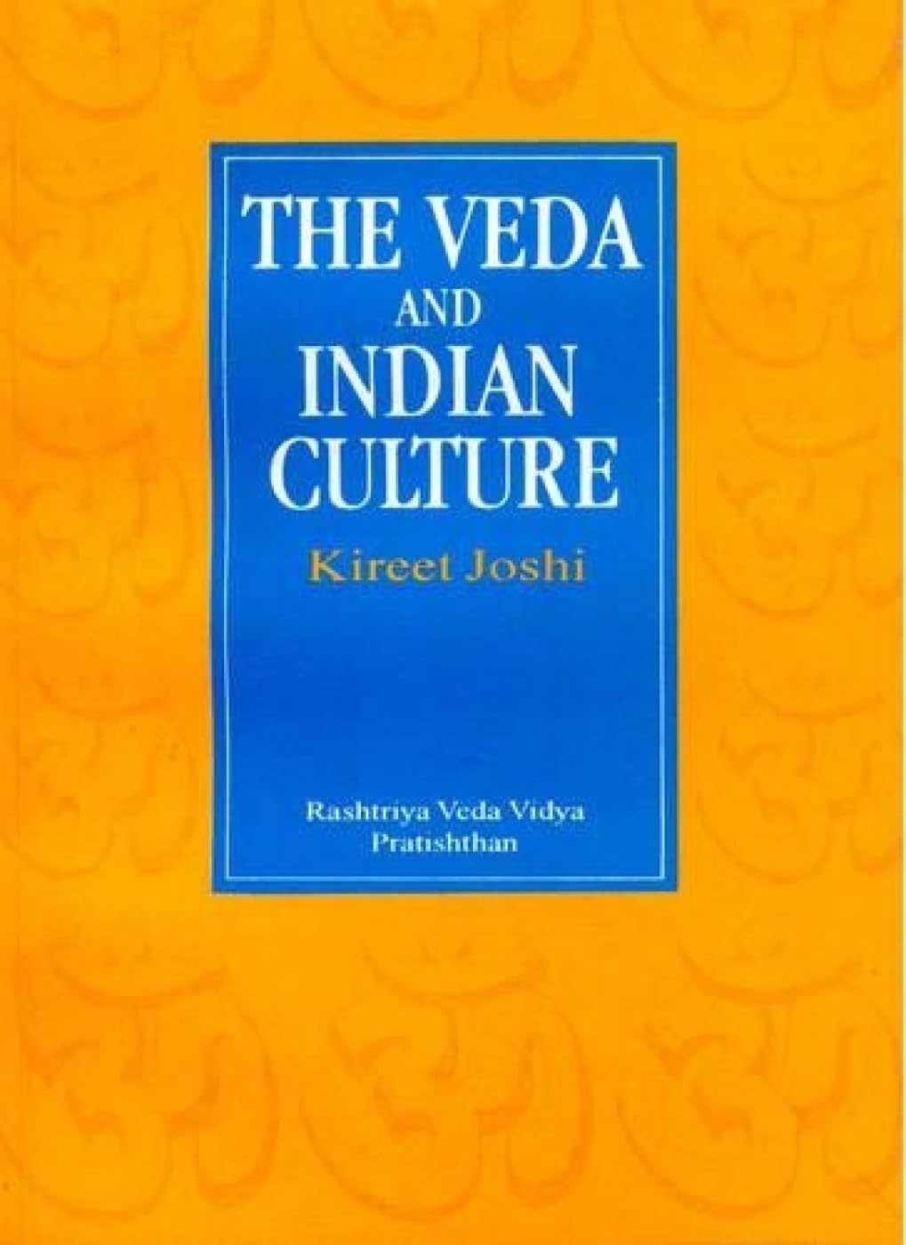 The Veda and Indian Culture: An Introductory Essay