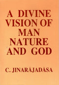 Divine Vision of Man, Nature and God