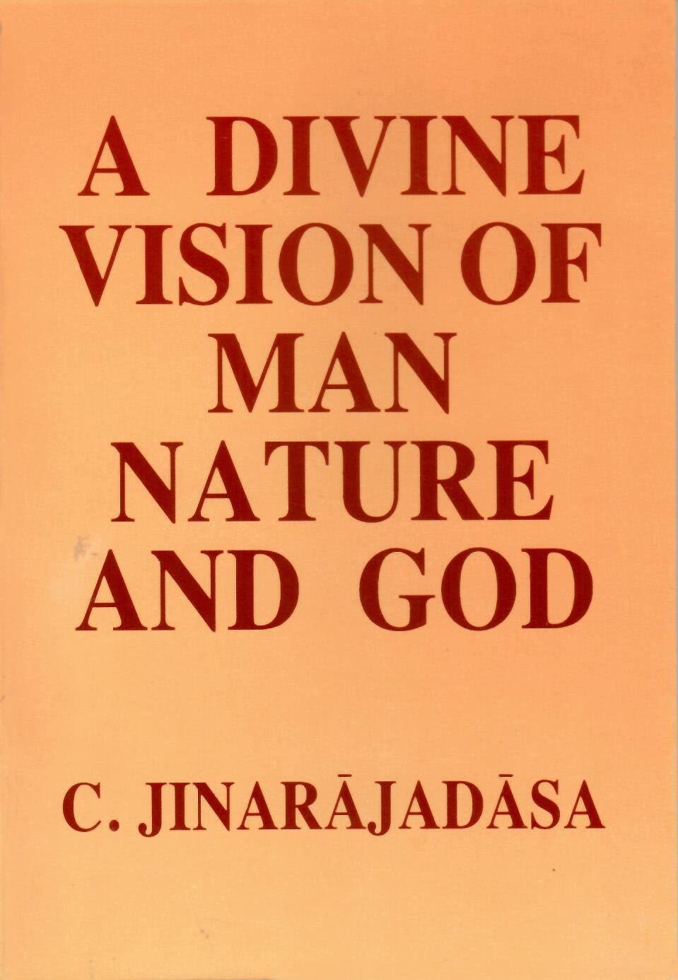 Divine Vision of Man, Nature and God
