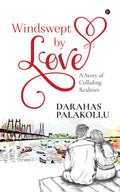 Windswept by Love : A Story of Colliding Realities