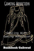 Gaming Addiction : Dealing With Gaming Addiction