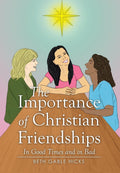 The Importance of Christian Friendships: In Good Times and in Bad
