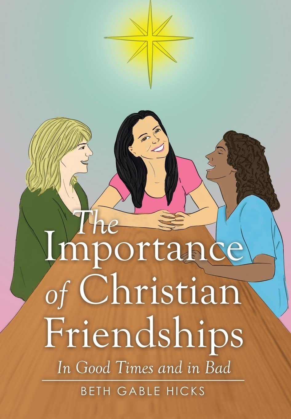 The Importance of Christian Friendships: In Good Times and in Bad