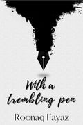 With A Trembling Pen