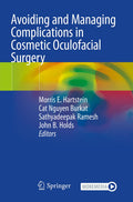 AVOIDING AND MANAGING COMPLICATIONS IN COSMETIC OCULOFACIAL SURGERY (PB 2020)