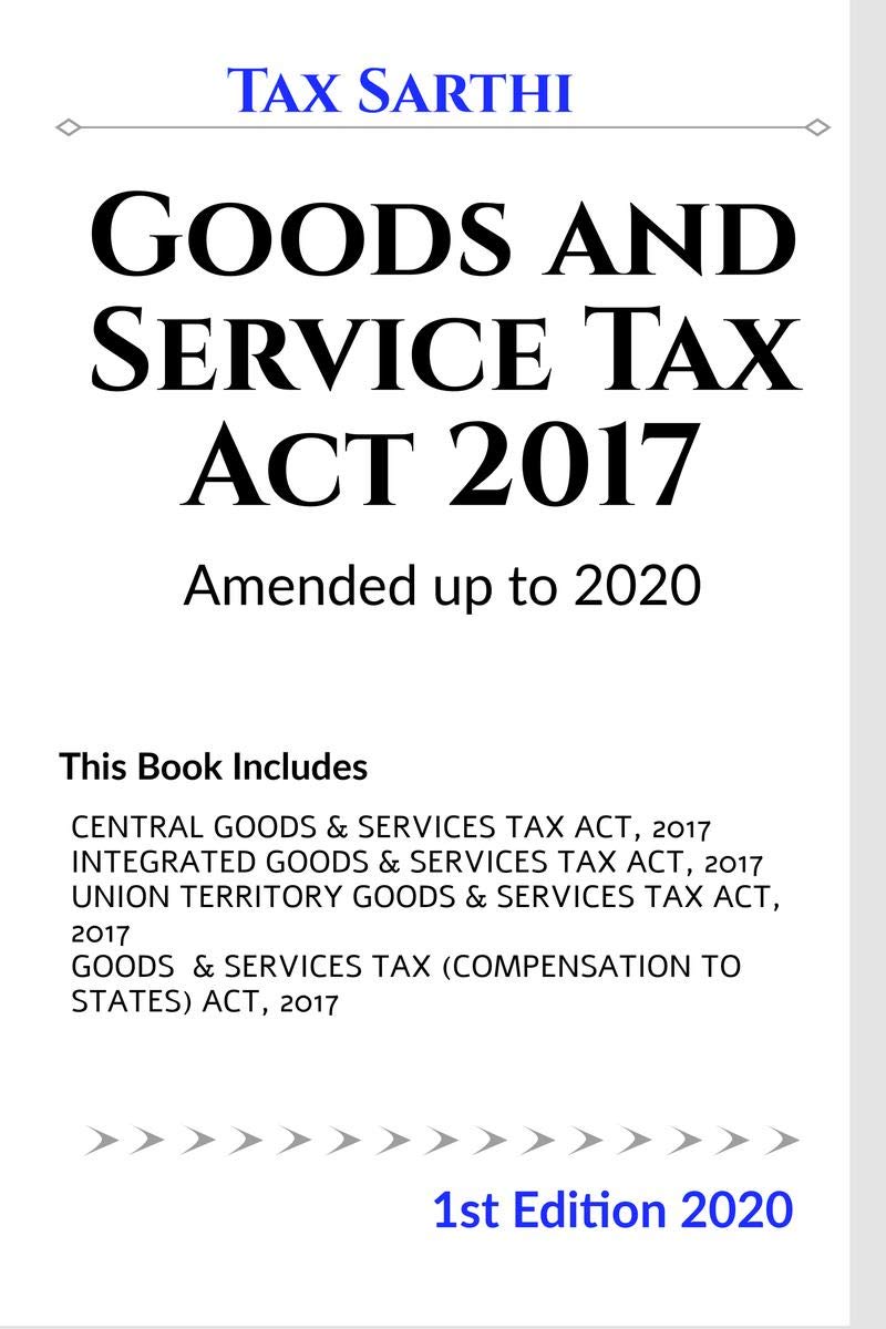 Gst ( Goods And Service Tax Act 2017) Amended Up To 2020 | 1St Edition 2020