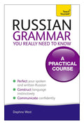 Teach Yourself Russian Grammar You Really Need to Know: A Practical Course (Teach Yourself Language)
