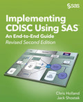 Implementing CDISC Using SAS: An EndtoEnd Guide, Revised Second Edition