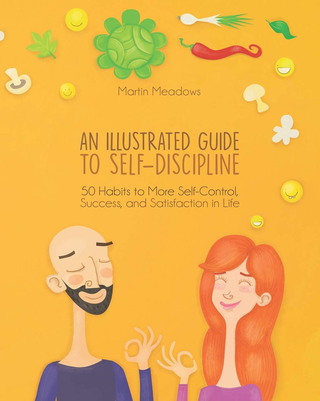 An Illustrated Guide to SelfDiscipline: 50 Habits to More SelfControl, Success, and Satisfaction in Life