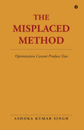 The Misplaced Method: Optimisation Cannot Produce Ease
