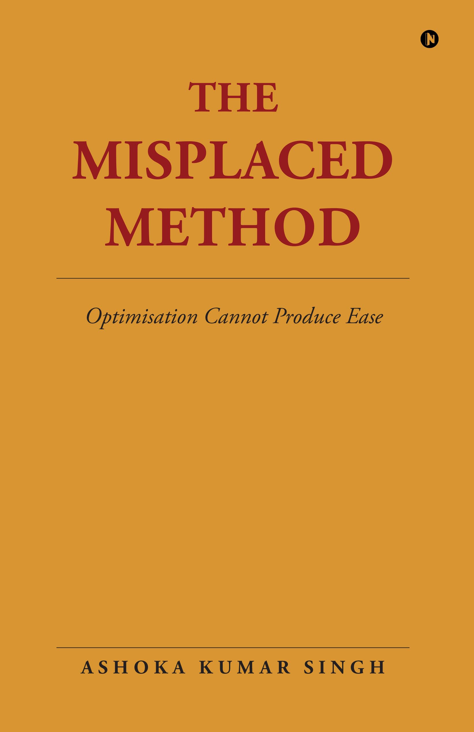 The Misplaced Method: Optimisation Cannot Produce Ease