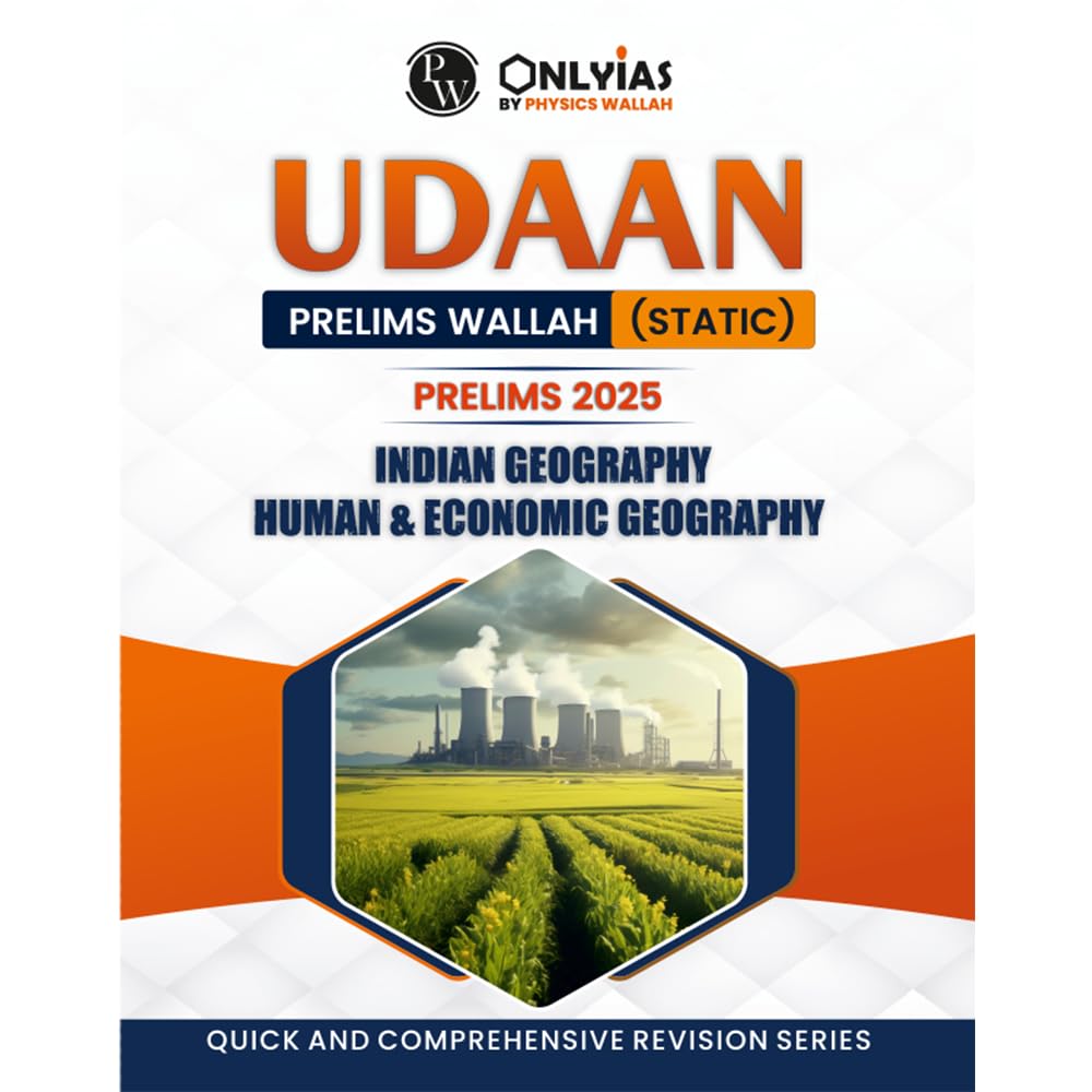 PW UDAAN (Prelims Wallah Static) Indian Geography + Human & Economic Geography For 2025 Exams | Quick and Comprehensive Revision