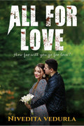 All for Love : How far will you go for love?