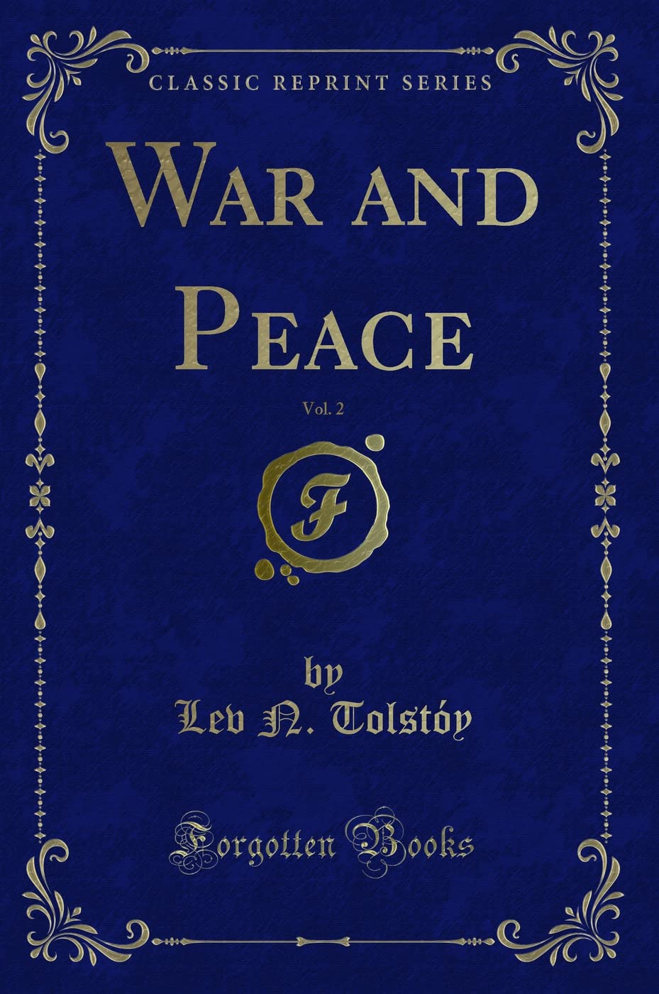 War and Peace, Vol. 2 (Classic Reprint)