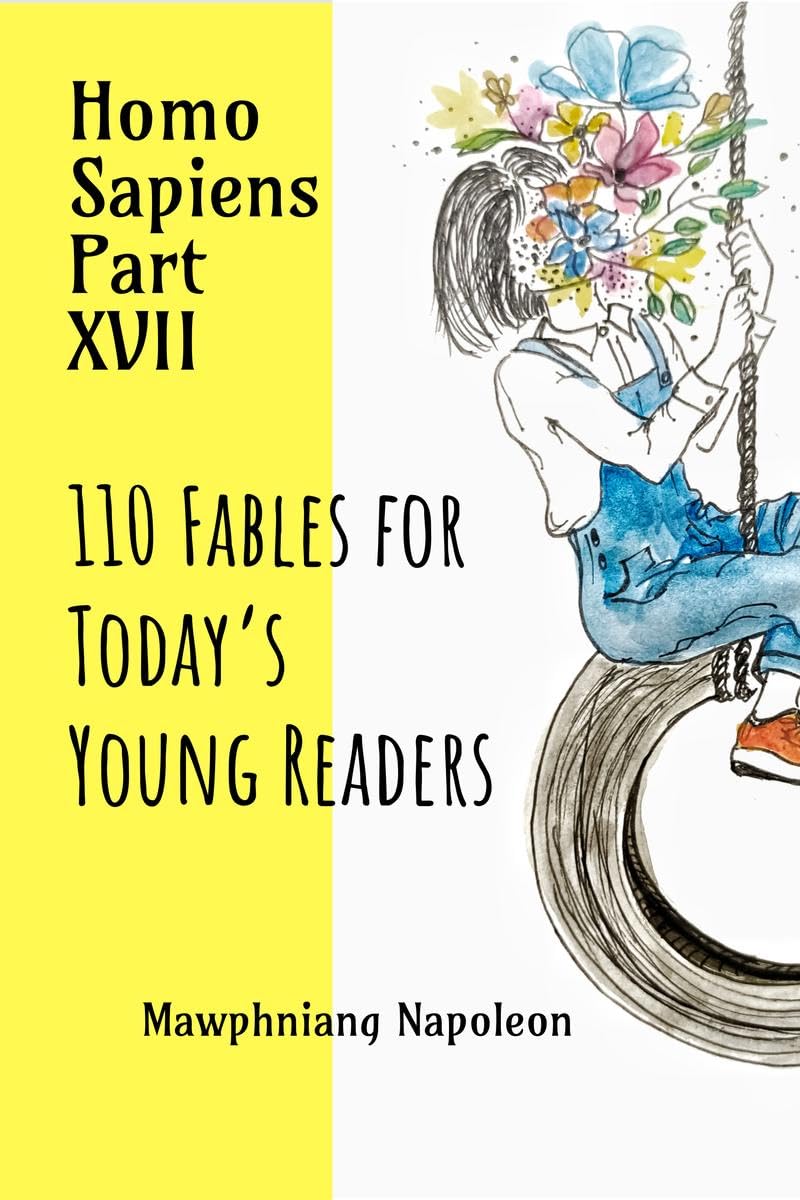 Homo Sapiens Part  XVII : 110 Fables for Todays Young Readers
