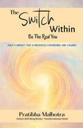 The Switch Within: Be the Real You