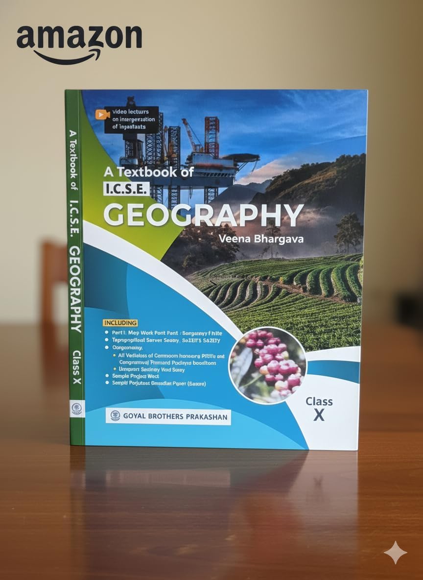 A Textbook of ICSE Geography for Class 10th | As per the Latest ICSE 2027 Syllabus for 20262027 Examinations.