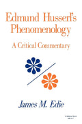 Edmund Husserls Phenomenology: A Critical Commentary (Studies in Phenomenology and Existential Philosophy)
