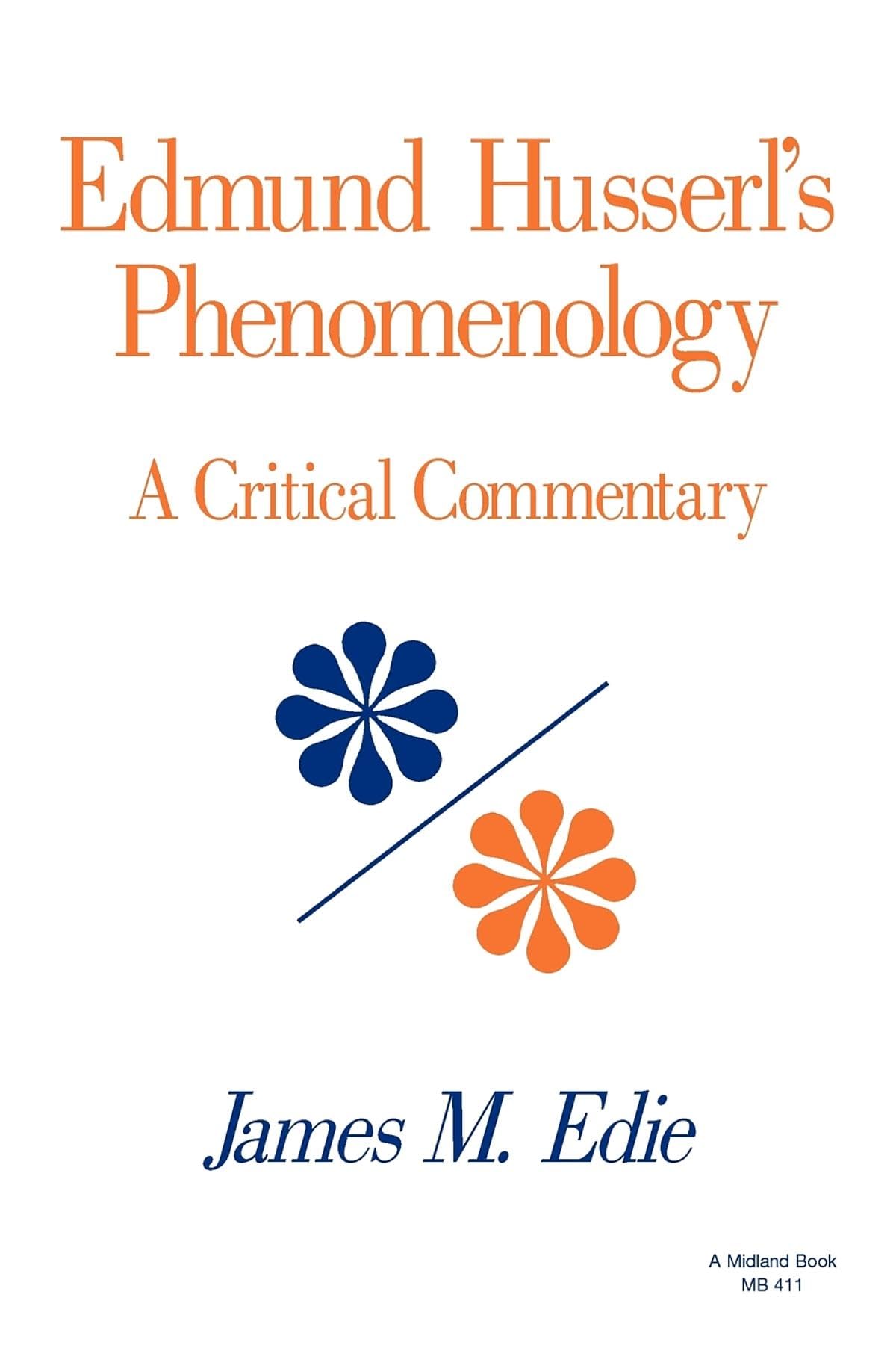 Edmund Husserls Phenomenology: A Critical Commentary (Studies in Phenomenology and Existential Philosophy)