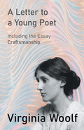 A Letter to a Young Poet;Including the Essay Craftsmanship