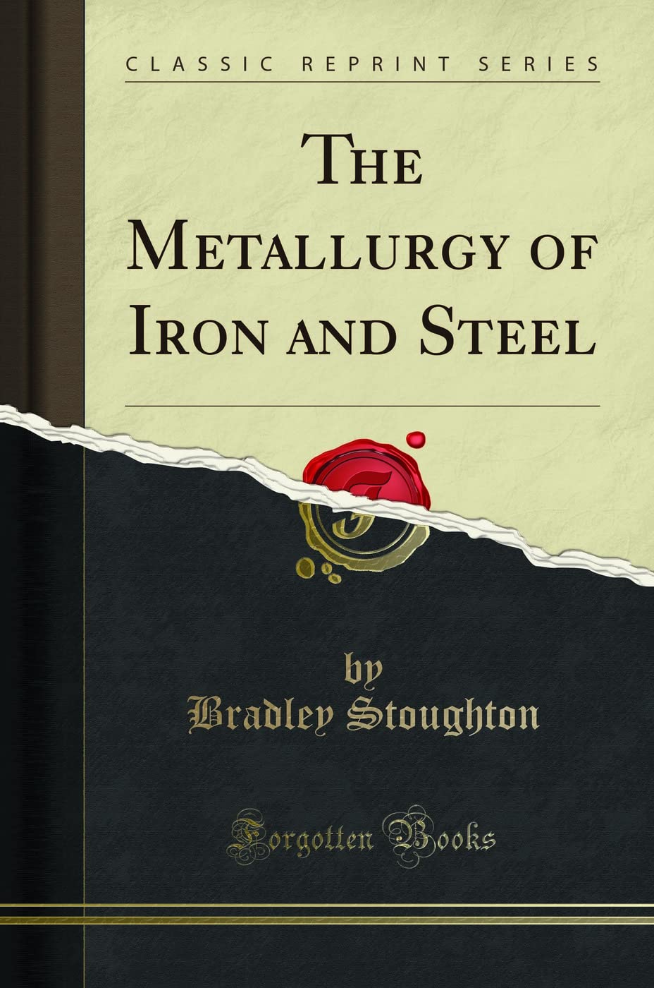 The Metallurgy of Iron and Steel (Classic Reprint)
