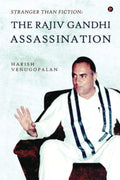 Stranger than Fiction: The Rajiv Gandhi Assassination