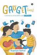 Gadget [Less] : In The Lives Of Young Children Aged 014 Years