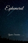Ephemeral : A Collection Of Proses