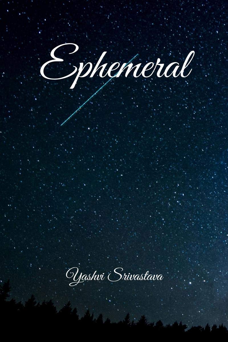 Ephemeral : A Collection Of Proses