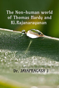 The Nonhuman World of Thomas Hardy and Ki. Rajanarayanan