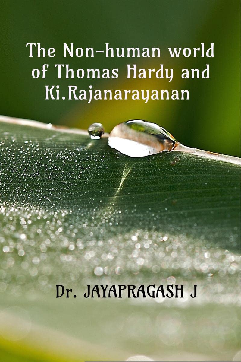 The Nonhuman World of Thomas Hardy and Ki. Rajanarayanan