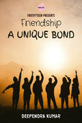 Friendship  A Unique Bond