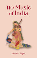 The Music of India | Herbert A. Popley | Paperback | Popleys Music of India in Paperback